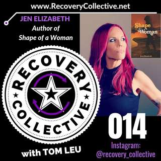 (RC14): Jen Elizabeth-Author of "Shape of a Woman" on Recovery Collective