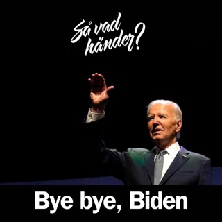 En grej till: Bye bye, Biden