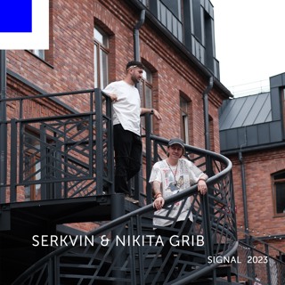 Nikita Grib & Serkvin -Live Set @ SIGNAL 2023
