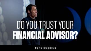 Do You Trust Your Financial Advisor? | Tony Robbins Podcast