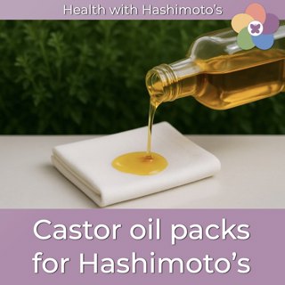 157 // Castor Oil Packs for Hashimoto’s [Hashimoto's Health Lab]