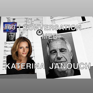 #63 - Katerina Janouch - Nürnbergrättegång KRÄVS över Epstein filerna
