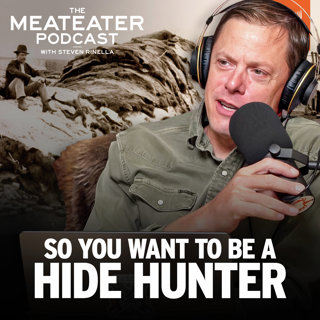 Ep. 777: So You Want to Be a Hide Hunter