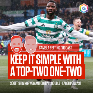Greg's Football Tips - Scottish & Norwegian Football Double Bill with David Weatherston (Ep 448)