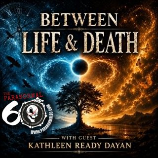 Between Life and Death - The Paranormal 60