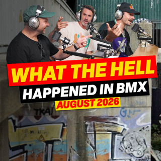 WHAT THE HELL HAPPENED IN BMX?! - UNCLICKED AUGUST 2026 
