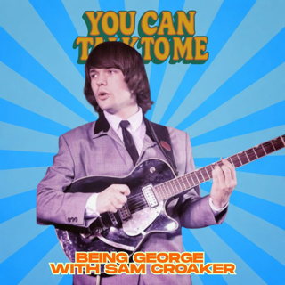 Ep:2 Being 'George' w/ Sam Croaker of The Beatlegs