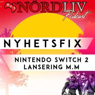 NYHETSFIX! - NINTENDO SWITCH 2 lansering m.m