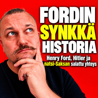 FORDIN SYNKKÄ HISTORIA – Henry Ford, Hitler ja natsi-Saksan salattu yhteys