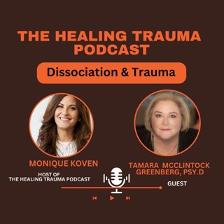 Dissociation & Trauma With Tamara McClintock Greenberg, Psy.D