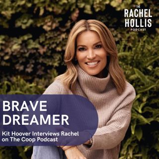 721: The Coop With Kit | Brave Dreamer, Hard Lessons and The Questions That Change Everything