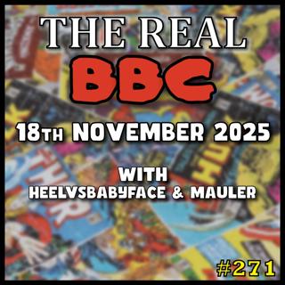 #271 - 18th November 2025 - The Real BBC - Princess Predator Crators, Running Man Falls Over, CoD Laughable, DSP vs Asmongold