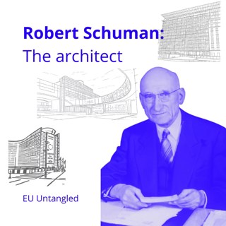 Robert Schuman: The Architect