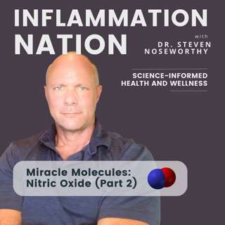 161 | Miracle Molecules: Nitric Oxide (Part 2)