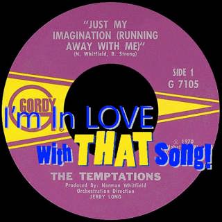 The Temptations - "Just My Imagination (Running Away With Me)"