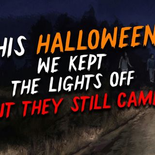 "This Halloween We Kept the Lights Off but They Still Came" Creepypasta | Scary Halloween Stories