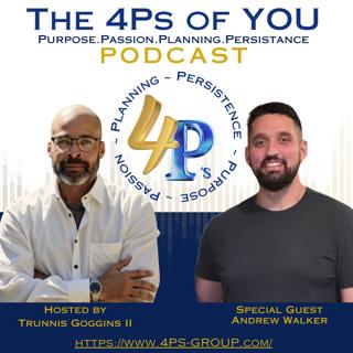 One Infection. One Amputation. Zero Excuses. | Andrew Walker's Powerful Story | 4Ps Podcast