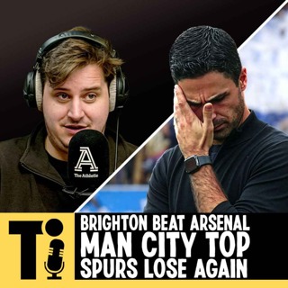 Brighton demolish Arsenal, Man City are top & Spurs lose again