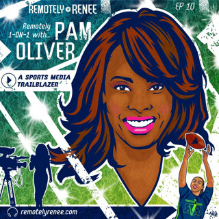 Ep 10.5 - Pam Oliver - Sports Media Trailblazer IRL
