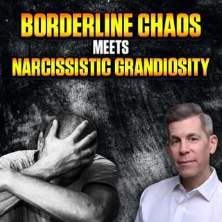 Borderline Relating vs Narcissistic Fortresses: Behind the Scenes | Epi 129