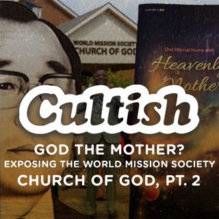 Pt 2: Exposing The World Mission Society Church of God