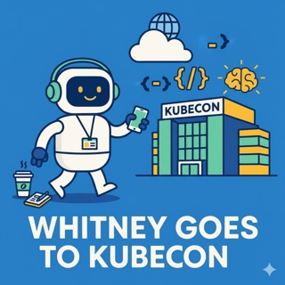 Episode 547: Whitney goes to KubeCon