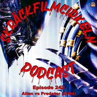 Episode 242 - Alien vs Predator (2004)