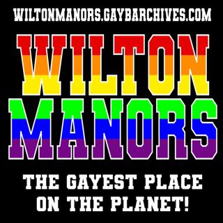 Episode 118: Part One of "Wilton Manors - The Gayest Place on the Planet"