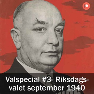 Valspecial #3 - Riksdagsvalet september 1940