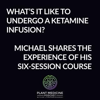 Ketamine Patient Experience with Michael Bledsoe