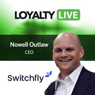 #385: Loyalty360 Loyalty Live | Nowell Outlaw, Switchfly
