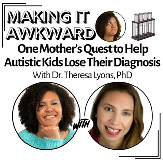 One Mother's Quest to Help Autistic Kids Lose Their Diagnosis with Dr. Theresa Lyons