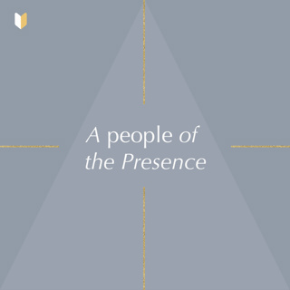 A People of the Presence: Worship