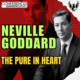 NEVILLE GODDARD ❯ The Pure in Heart 🔥 Full Conference Audio 💫 The Law of Assumption