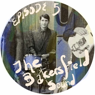 "California's What?" S1E5: The Bakersfield Sound with Its Original Drummer, Jimmy Phillips