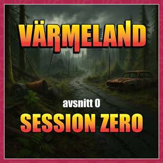 Mutant - Värmeland [avsnitt 0] - Session Zero