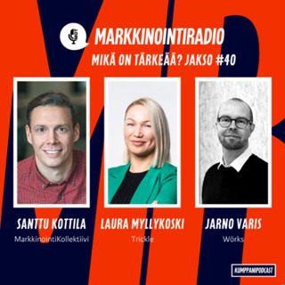 Mikä on tärkeää? - #40 - Unileveriltä iso painopisteen muutos - Markkinointipalveluiden hinnoittelumallit - Vertikaalivideoiden merkitys