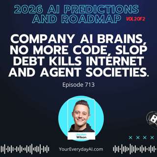 Ep 713: Company AI Brains, No More Code, Slop Debt Kills internet and Agent Societies. 2026 AI Predictions and Roadmap Series: Vol 2 of 2