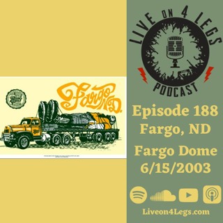 Episode 188: Fargo, ND - 6/15/2003
