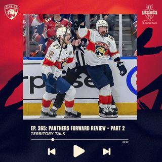 Territory Talk: Panthers 24-25 Forward Review – Part 2 (Ep. 365)