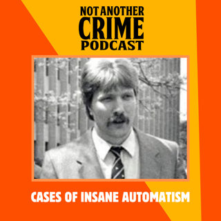 Cases of Insane Automatism with Scott Williams