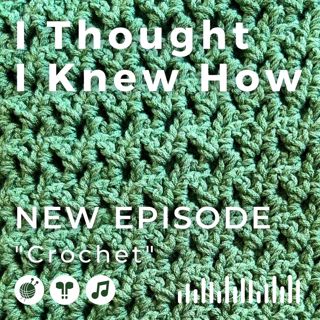 Episode 076: Crochet
