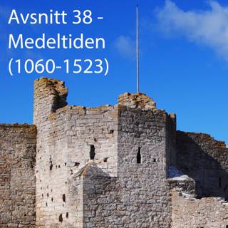 38. Medeltiden (1060-1523)