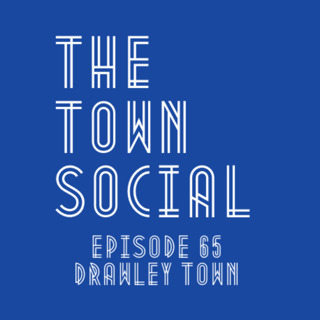 Drawley Town - The Huddersfield Town Social - Episode 65