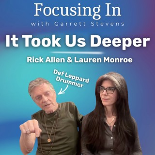 Focusing In Ep. 48: Lauren Monroe and Rick Allen - Entering Flow State Through Chanting