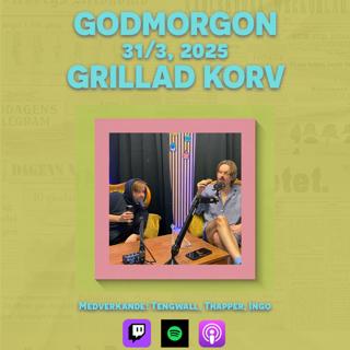 31/3, 2025 - Grillad korv