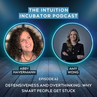 #62 Defensiveness and Overthinking: Why Smart People Get Stuck