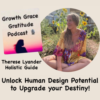 Unlock Your Human Design Blueprint to Upgrade Your Destiny with Therese Lyander