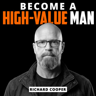 RICH COOPER | Become a High-Value Man