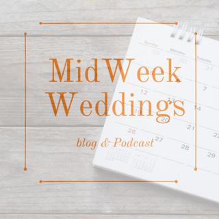 Why Mid-Week Wedding are such a BIG DEAL